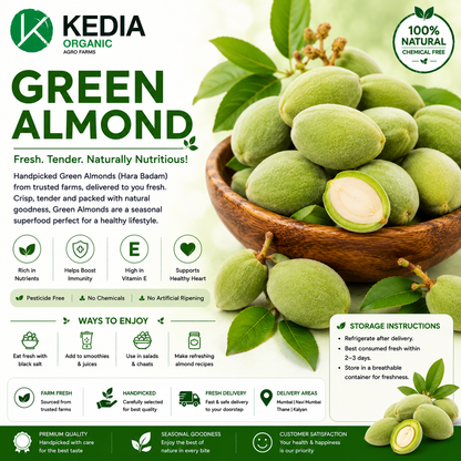 Green Almond -  100 % Natural & Farm Fresh